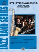 Bye Bye Blackbird by Henderson Ray - Wolpe Dave - for Jazz Ensemble
