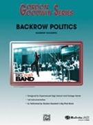 Backrow Politics by Goodwin Gordon for Full Score