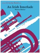 Irish Interlude by Barker W for Concert Band