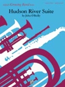 Hudson River Suite by O'Reilly John for Concert Band
