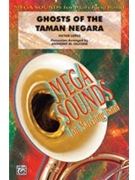 Ghosts Of The Taman Negara by Lopez Victor - Falcone Anthony M - for Marching Band