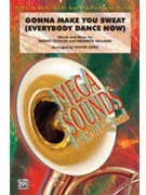 Gonna Make You Sweat by Clivilles and Williams - Lopez Victor - for Marching Band