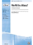 Who Will Be A Witness by - Moore Donald - for SAB and Piano