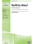Who Will Be A Witness by - Moore Donald - for TB Sacred