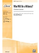 Who Will Be A Witness by - Moore Donald - for 2-Part