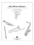 Who Will Be A Witness by - Moore Donald - for Instrumental Parts