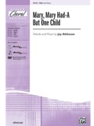 Mary Mary Had-a But One Child by Althouse Jay for SSA