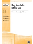 Mary Mary Had-a But One Child by Althouse Jay for 2-Part
