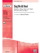 Sing We All Noel by - Parks Gary - for SATB