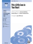 Put A Little Love In Your Heart by Holiday Myers and DeShannon - Althouse Jay - for SAB and Piano