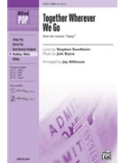 Together Wherever We Go (Fr Gypsy) by Styne and Sondheim - Althouse Jay - for SSA