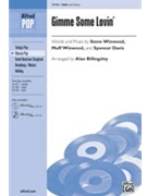 Gimme Some Lovin' by Steve Winwood; Muff - Billingsley Alan - for SAB and Piano