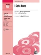 I Got A Name by Fox Charles - Althouse Jay - for SATB