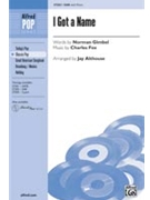 I Got A Name by Fox Charles - Althouse Jay - for SAB and Piano