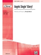 Angels Singin' Glory by Beck Andy for SATB a cappella