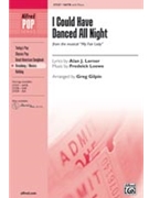 I Could Have Danced All Night by Loewe Frederick - Gilpin Greg - for SATB