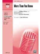 More Than You Know by William Rose; Edward - Althouse Jay - for SATB