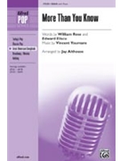 More Than You Know by William Rose; Edward - Althouse Jay - for SSAA