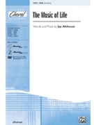 Music Of Life by Althouse Jay for SAB