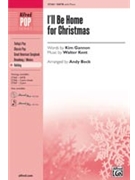 I'll Be Home For Christmas by Kent Walter - Beck Andy - for SATB