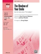 Shadow Of Your Smile by Mandel Johnny - Gilpin Greg - for SATB