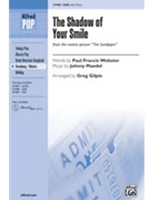 Shadow Of Your Smile by Mandel Johnny - Gilpin Greg - for SAB and Piano