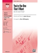 You're The One That I Want From Grease by Farrar John - Billingsley Alan - for SATB