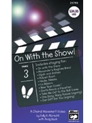On With The Show Choral Movement Dvd by Albrecht and Beck Sally K. Albrecht for DVD Choral