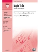 Magic To Do From Pippin by Schwartz Stephen - Billingsley Alan - for SATB