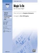 Magic To Do From Pippin by Schwartz Stephen - Billingsley Alan - for SAB and Piano