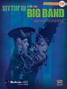 Sittin' In With The Big Band for Alto Sax (Jazz Ensemble Play-a)