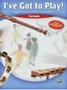 I've Got To Play by Brophy Tim for Teacher Book