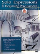 Solo Expressions For The Beginning Percussionist by Campbell James for Percussion Collection (W / cd Accompaniment)
