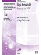 Hope Of The World by Larson Lloyd for SATB