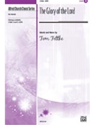 Glory Of The Lord by Fettke Tom for SATB