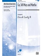 Go Tell Mary & Martha by Lantz David - Lantz III David - for SATB a cappella