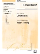 Is There Room by Machen Chris - Sterling Robert - for SATB