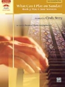 What Can I Play On Sunday Book 3 May-June by - Berry Cindy - for Piano