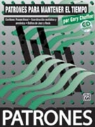 Patterns in Spanish: Patrones para Mantener el Tiempo [Time Functioning Tatterns) by Chaffee Gary for Drum Set