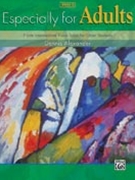 Especially For Adults Book 3 by Alexander for Piano