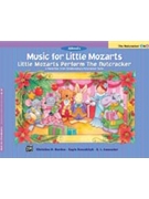 Nutcracker Music For Little Mozarts by Tchaikovsky Pyotr Ilyich - Barden Christine H - for Piano