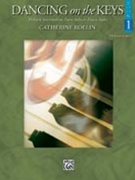 Dancing On The Keys Book 1 by Rollin Catherine for Piano