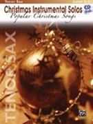 Christmas Instrumental Solos for Tenor Sax (Pop Christmas Songs)