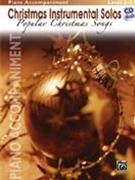 Christmas Instrumental Solos for Piano Accompaniment (Pop Christmas Songs - Winds Accomp only)