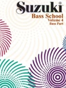 Suzuki Bass School - Volume 4 by Suzuki Shinichi for String Bass Method (Vol 4)
