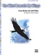 Wind Beneath My Wings by Henley and Silbar - Bober Melody - for Piano/Vocal