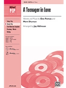 Teenager In Love by Pomus/shuman - Althouse Jay - for SATB