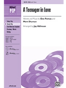 Teenager In Love by Pomus/shuman - Althouse Jay - for SSA