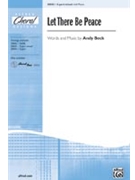 Let There Be Peace by Beck Andy for 3-Part Mixed