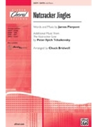 Nutcracker Jingles by Tchaikovsky Pyotr Ilyich - Bridwell Chuck - for SATB